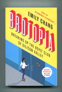 Brotopia -Breaking up the boy&#039;s club of Silicon Valley