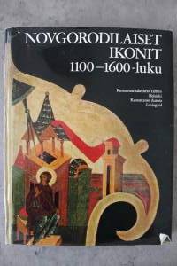 Novgorodilaiset ikonit : 1100-1600 luku