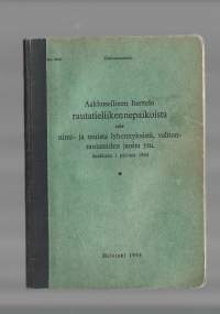 Valtionrautatiet : aakkosellinen luettelo rautatieliikennepaikoista sekä nimi- ja muista lyhennyksistä, valtionrautateiden jaosta ym. kesäkuun 1 päivänä 1954
