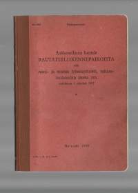 Valtionrautatiet : aakkosellinen luettelo rautatieliikennepaikoista sekä nimi- ja muista lyhennyksistä, valtionrautateiden jaosta ym. 1957