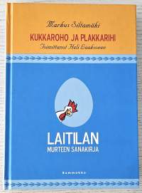 Kukkaroho ja plakkarihi: Laitilan murteen sanakirja