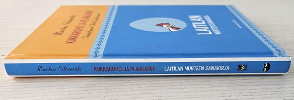 Kukkaroho ja plakkarihi: Laitilan murteen sanakirja