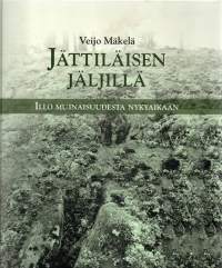 Jättiläisen jäljillä- Illo muinaisuudesta nykyaikaan