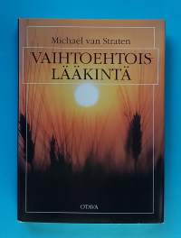 Vaihtoehtoislääkintä. (Vaihtoehtoiset hoitomuodot, lääketiede, luontaishoidot)