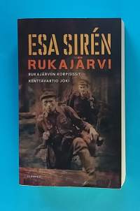 Rukajärvi: Rukajärven korpisissit, Kenttävartio joki.  (Sotaromaanit)