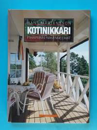 Kotinikkari - Pihapiirin rakennelmat.  (Käsityöt, nikkarointi, piharakentaminen, puutyöt, tee se itse)
