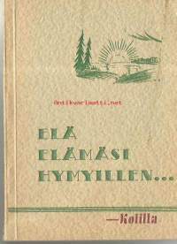 Elä elämäsi hymyillen... : lauluja retkille ja matkoille  -  Kolilla