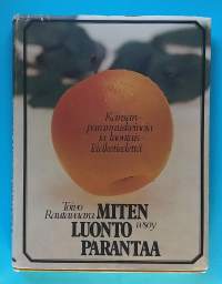 Miten luonto parantaa. (Luontaislääketiede, kansankulttuuri, hoitotavat, vaihtoehtoislääkintä)