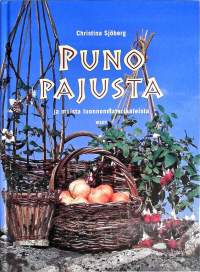Puno pajusta ja muista luonnonmateriaaleista