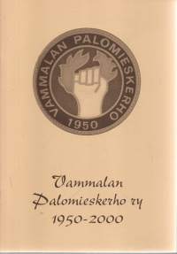 Vammalan Palomieskerho ry 1950-2000