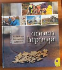 Onnen hippuja - Aikalaiskuvaa Lemmenjoen kultamailta
