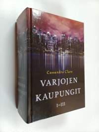 Varjojen kaupungit 1-3 ; Luukaupunki ; Tuhkakaupunki ; Lasikaupunki