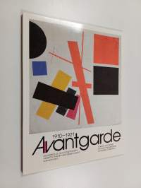 Avantgarde 1910 - 1921 - Venäläistä ja neuvostoliittolaista taidetta Sverdlovskin taidemuseon kokoelmasta ; V. G. Behtejev, N. S. Gontsarova ... ; Sara Hildénin T...