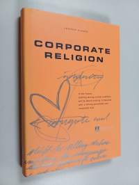 Corporate religion : building a strong company through personality and corporate soul