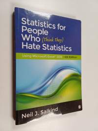Statistics for People Who (Think They) Hate Statistics - Using Microsoft Excel 2016