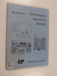Tyytyväinen kirjaston asiakas : Tutkimus Lahden kirjaston aikuisasiakkaiden mielipiteistä
