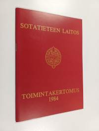 Sotatieteen Laitos : toimintakertomus 1984