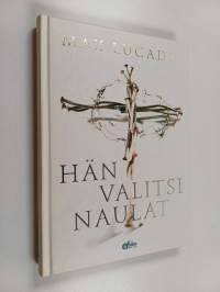 Hän valitsi naulat