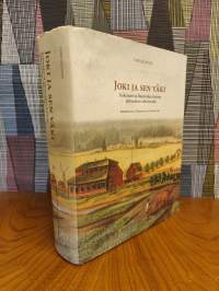 Kokemäen ja Harjavallan historia 1:1 :  Joki ja sen väki - Kokemäen ja Harjavallan historia jääkaudesta 1860-luvulle