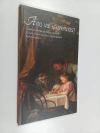 Aito vai väärennös : väärennettyä ja aitoa taidetta Gösta Serlachiuksen taidesäätiön kokoelmista