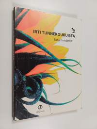 Irti tunnekoukuista : kohti vapaampaa elämää