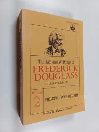 The Life and Writings of Frederick Douglass, Vol 2 : Pre-Civil War decade, 1850-1860