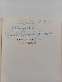 Kun se parasta on ollut (signeerattu, tekijän omiste)