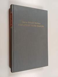 Alas lyötiin vanha maailma : muistikuvia ja näkymiä vuosilta 1906-1918 (signeerattu, tekijän omiste)