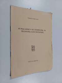 Jumalainen suunnitelma ja teosofia käytännössä