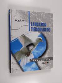 Langaton tiedonsiirto : langattoman tiedonsiirron peruskirja