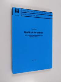 Health of the dentist : with reference to work-related and individual factors