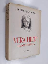 Vera Hjelt : uranuurtaja
