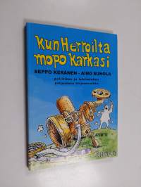 Kun herroilta mopo karkasi : kirjeitä (signeerattu)