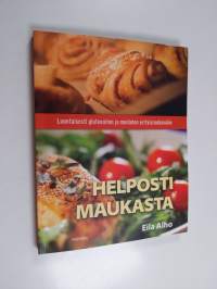Helposti maukasta : luontaisesti gluteeniton ja maidoton erityisruokavalio