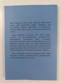 Matkalla Ilkan kanssa : Ilkka Taipaleen seikkailut matkakumppaneiden kokemana