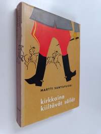 Kirkkaina kiiltävät säilät