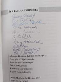 Älä tallaa tarinoita (signeerattu)