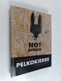 Pelkokierre : pelon politiikka, turvamarkkinat ja kamppailu kaupunkitilasta