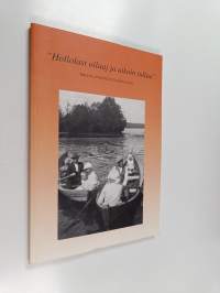 &quot;Hollolast ollaaj ja aikoin tullaa&quot;