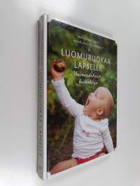 Luomuruokaa lapselle : vauvaperheen keittokirja