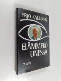 Elämmekö unessa