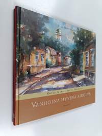 Vanhoina hyvinä aikoina : kuvia ja mielikuvia Suomesta