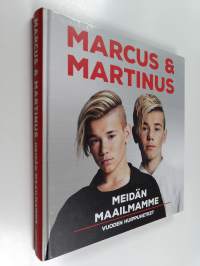 Marcus &amp; Martinus : Meidän maailmamme : Yli 300 uutta valokuvaa - Vuoden huippuhetket