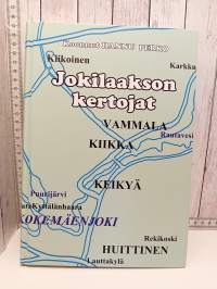 Jokilaakson kertojat - Vammala, Kiikka, Keikyä, Huittinen