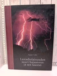Lestadiolaisuuden suuri hajannus ja sen taustat