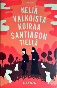 Neljä valkoista koiraa Santiagon tiellä