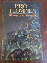 Jälkeemme kukkiva maa