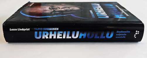 Tapio Suom9inen: Urheiluhullu - Stadioneilta suljetulle osastolle