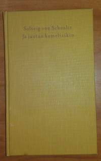 Ja juotan kamelisikin