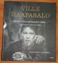 &quot;Et muuten tätäkään usko...&quot; - Ville Haapasalon 2000-luku Venäjällä